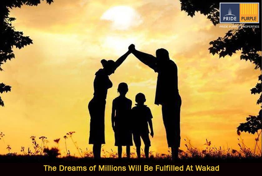 The Dreams of Millions Will Be Fulfilled At Wakad