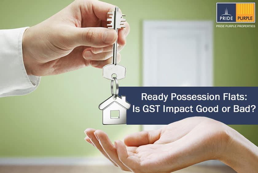 Ready Possession Flats: Is GST Impact Good or Bad?